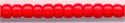 11-0407  Opaque Vermillion Red  11° Seed bead